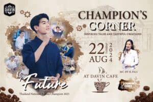 Champion’s Corner with Mr. Kittipop Eangchoun at Davin Cafe