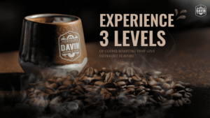 Experience 3 levels of coffee roasting that give different flavors