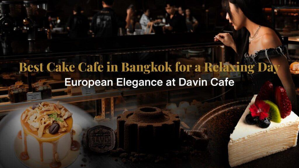 Delicious cake cafe at Davin Cafe European-style dessert and premium coffee shop