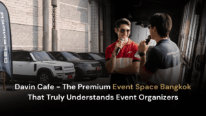DAVIN CAFE premium event space Bangkok for corporate gatherings, product launches, networking events, and luxury private parties with an elegant city atmosphere and professional event experience