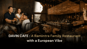 Family dining together at DAVIN CAFE, a family restaurant in Ramintra, Bangkok with European-inspired interiors, food, and photo-friendly spaces