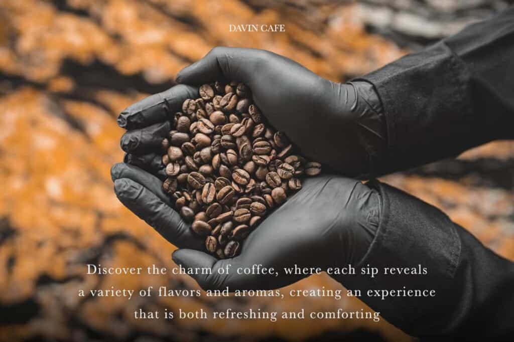 Specialty Coffee beans selected at DAVIN CAFE to showcase distinctive coffee flavors and aromas in Bangkok